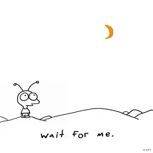 Wait for me